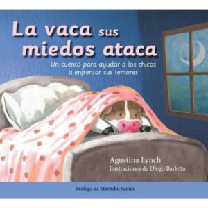 Vaca Sus Miedos Ataca, La-Agustina Lynch-Ateneo