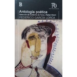 ANTOLOGIA POETICA GARCIA LORCA 70 A.