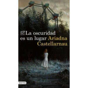 OSCURIDAD ES UN LUGAR, LA