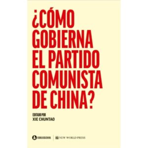 COMO GOBIERNA EL PARTIDO COMUNISTA EN CHINA?