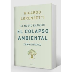 NUEVO ENEMIGO: EL COLAPSO AMBIENTAL, EL