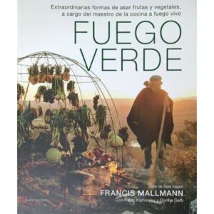 Fuego Verde-Francis Mallmann-Sudamericana