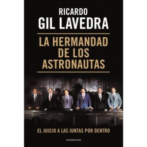 HERMANDAD DE LOS ASTRONAUTAS, LA - EL JUICIO A LAS JUNTAS POR DENTRO