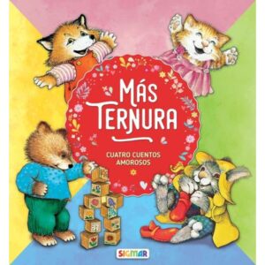 MAS TERNURA - TODO TERNURA - CUATRO CUENTOS AMOROSOS