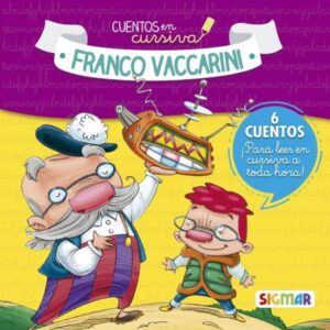 CUENTOS EN CURSIVA - FRANCO VACCARINI - 6 CUENTOS