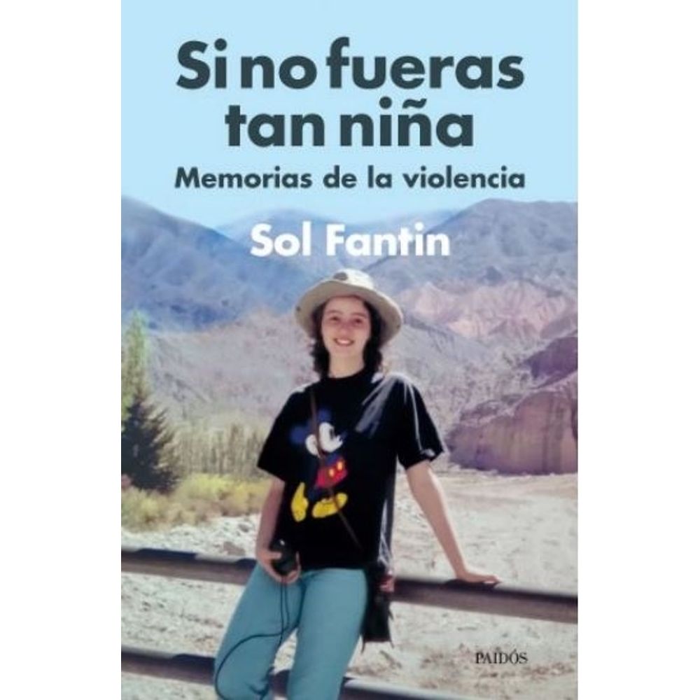 SI NO FUERAS TAN NIÑA - MEMORIAS DE LA VIOLENCIA