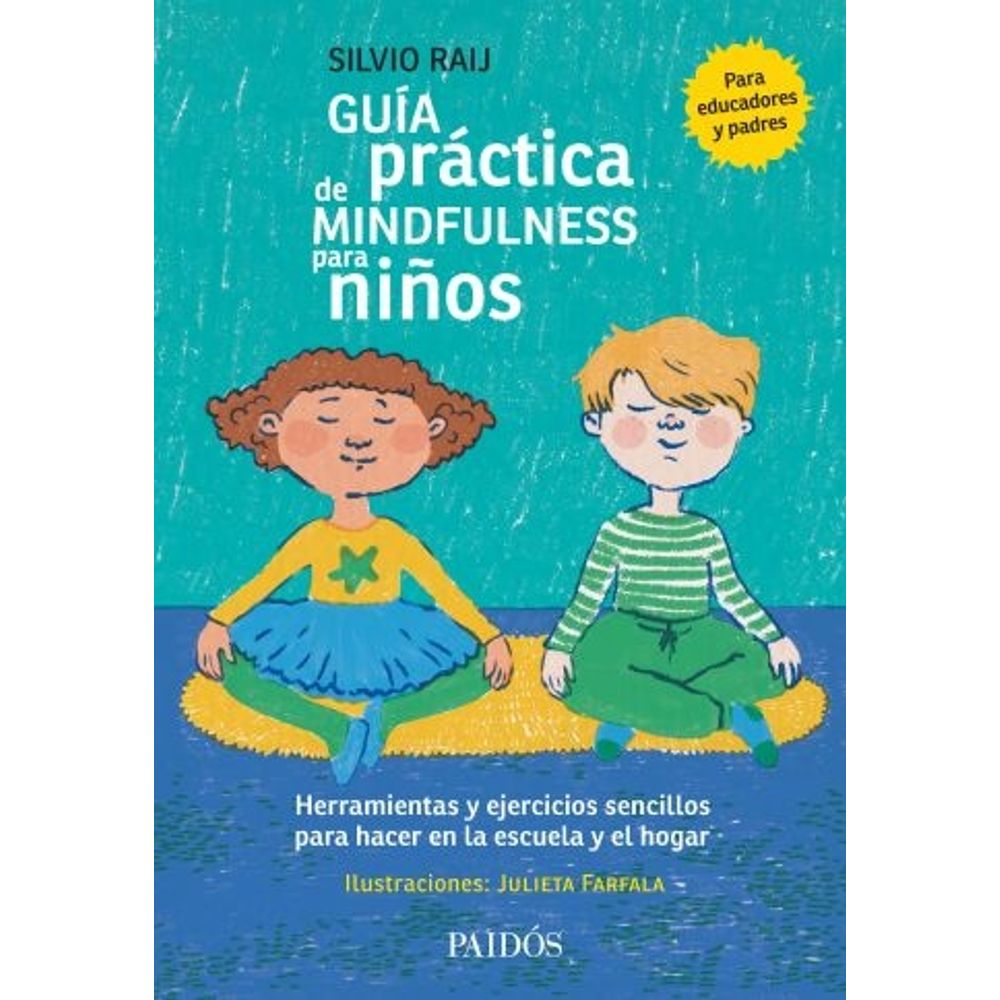 Guia Practica De Mindfulness Para Niños-Silvio Raij-Paidos