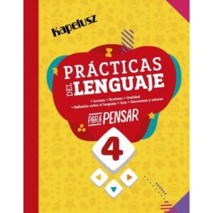 Practicas Del Lenguaje 4 - Para Pensar--Kapelusz