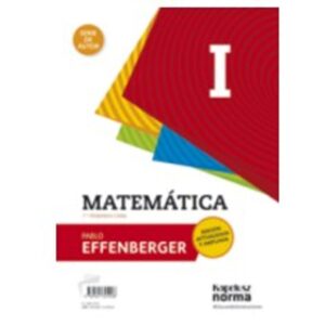 Matemática 1; Kapelusz; Edición Actualizada Y Ampliada-Pablo Effenberger-Kapelusz