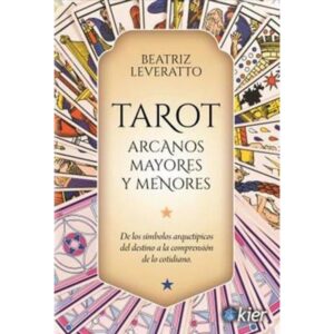 Tarot. Arcanos Mayores Y Menores-Beatriz Leveratto-Kier Editorial