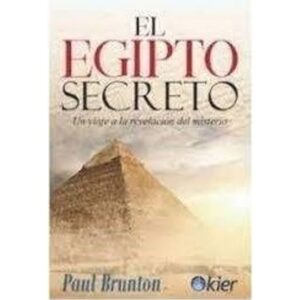 Egipto Secreto, El-Paul Brunton-Kier Editorial