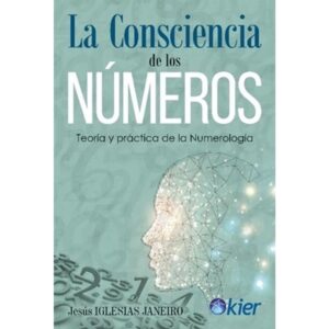 Consciencia De Los Numeros, La-Jesus Iglesias Janeiro-Kier Editorial