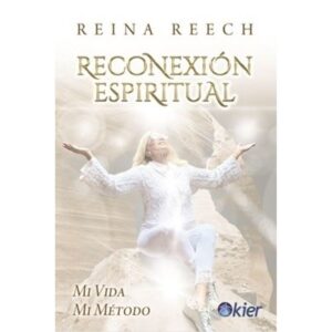 Reconexion Espiritual-Reina Reech-Kier Editorial