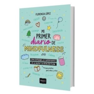 MI PRIMER DIARIO DE MINDFULNESS
