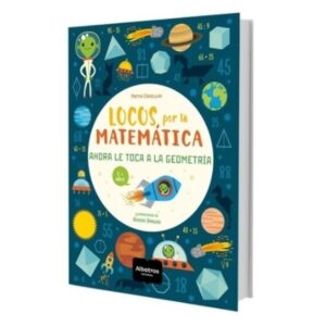 LOCOS POR LA MATEMATICA - AHORA LE TOCA A LA GEOMETRIA