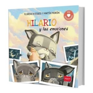 HILARIO Y LAS EMOCIONES - MIS EMOCIONES - 3 CUENTOS