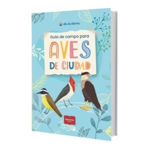 GUIA DE CAMPO PARA AVES DE CIUDAD - FUNDACION DE LA TIERRA