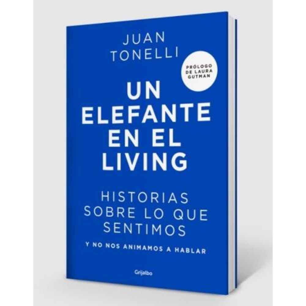 Un Elefante En El Living-Juan Tonelli-Grijalbo