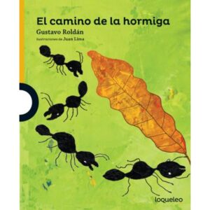 CAMINO DE LA HORMIGA, EL - LOQUELEO AMARILLA