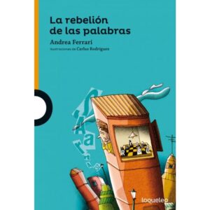 REBELION DE LAS PALABRAS, LA N/ED.- LOQUELEO NARANJA