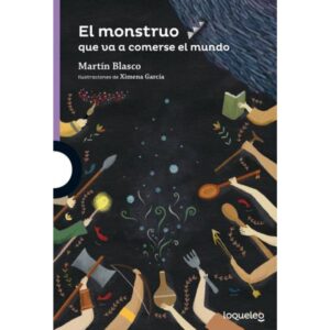 MONSTRUO QUE VA A COMERSE EL MUNDO, EL - LOQUELEO MORADA