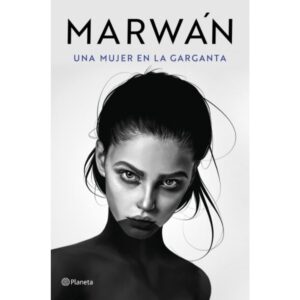 Una Mujer En La Garganta-Marwan-Planeta