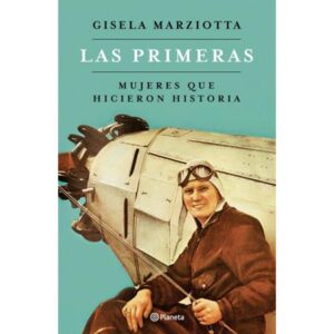 PRIMERAS, LAS - MUJERES QUE HICIERON HISTORIA