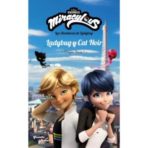MIRACULOUS - LADYBUG Y CAT NOIR. ORIGEN - PARTE 1