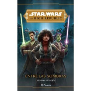 ENTRE LAS SOMBRAS - STAR WARS - THE HIGH REPUBLIC 4