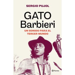 GATO BARBIERI - UN SONIDO PARA EL TERCER MUNDO