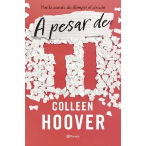 A Pesar De Ti - Regretting You-Colleen Hoover-Planeta