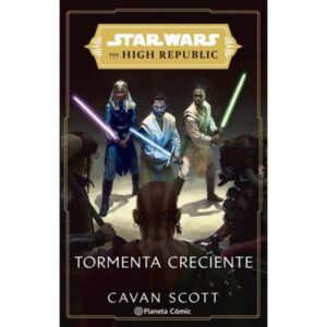 Tormenta Creciente - Star Wars - The High Republic 5-Cavan Scott-Planeta