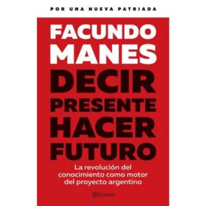 DECIR PRESENTE - HACER FUTURO