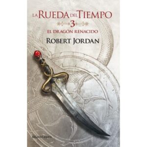 DRAGON RENACIDO, EL - RUEDA DEL TIEMPO 3