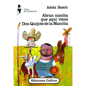 Abran Cancha Que Aqui Viene Don Quijote De La Mancha-Adela Basch-