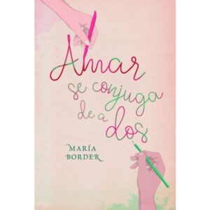 AMAR SE CONJUGA DE A DOS