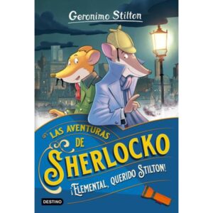 ELEMENTAL, QUERIDO STILTON! - LAS AVENTURAS DE SHERLOCKO