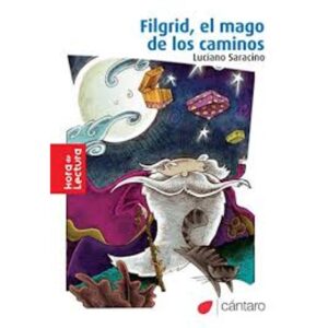 FILGRID, EL MAGO DE LOS CAMINOS - HORA DE LECTURA