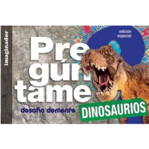 PREGUNTAME DINOSAURIOS - DESAFIO DEMENTE