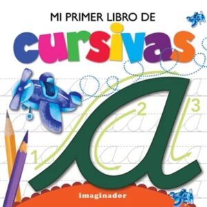MI PRIMER LIBRO DE CURSIVAS