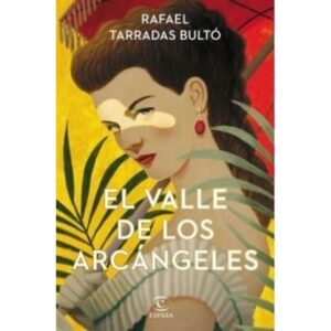 Valle De Los Arcangeles, El-Rafael Tarradas-Espasa-Calpe