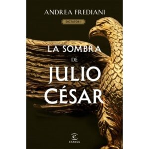 SOMBRA DE JULIO CESAR (SERIE DICTATOR 1), LA