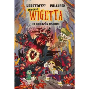 Universo Wigetta 3 - El Corazon Oscuro-Vegetta777-Martinez Roca