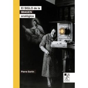 SIGLO DE LA IMAGEN ANALOGICA, EL 2/ED.