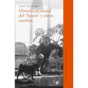 HISTORIA PERSONAL DEL BOOM Y OTROS ESCRITOS