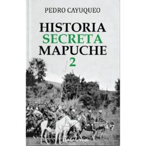 HISTORIA SECRETA MAPUCHE 2