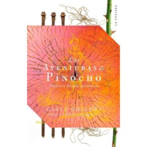 AVENTURAS DE PINOCHO, LAS. HISTORIA DE UNA MARIONETA