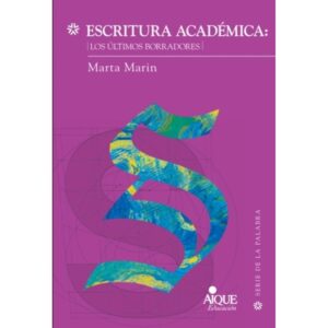 ESCRITURA ACADEMICA: LOS ULTIMOS BORRADORES