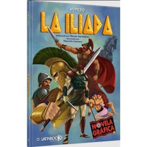 ILIADA, LA - NOVELAS GRAFICAS +