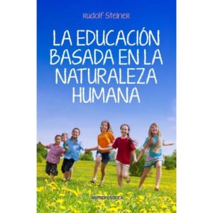 EDUCACION BASADA EN LA NATURALEZA HUMANA, LA